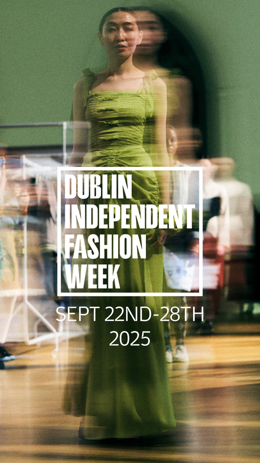 Dublin Independent Fashion Week 2025 - What to expect